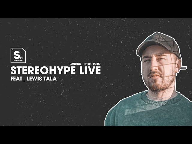 LEWIS TALA - DJ SET @STEREOHYPE - 06.09.24 LONDON, UK