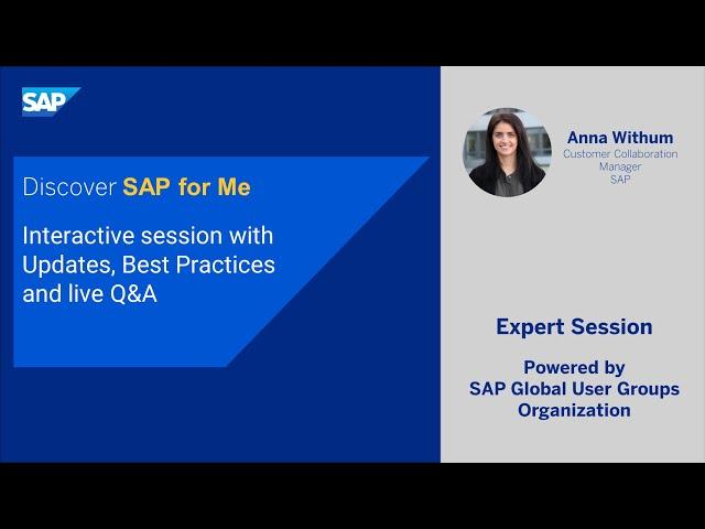 Discover SAP for Me: Interactive session with Updates, Best Practices and live Q&A