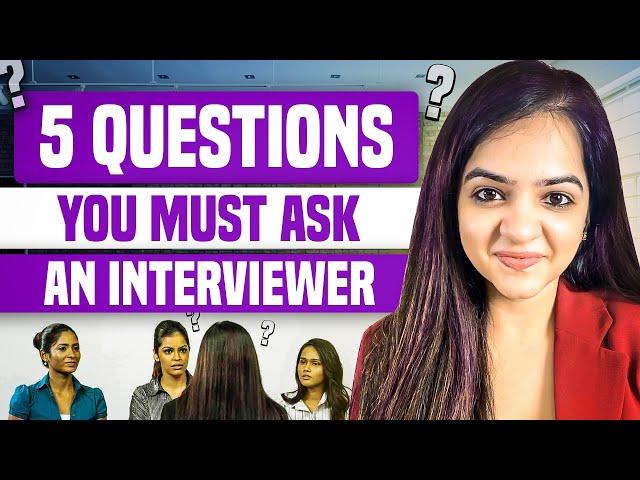 Questions to ask at the End of an Interview | For Freshers & Experience Holders