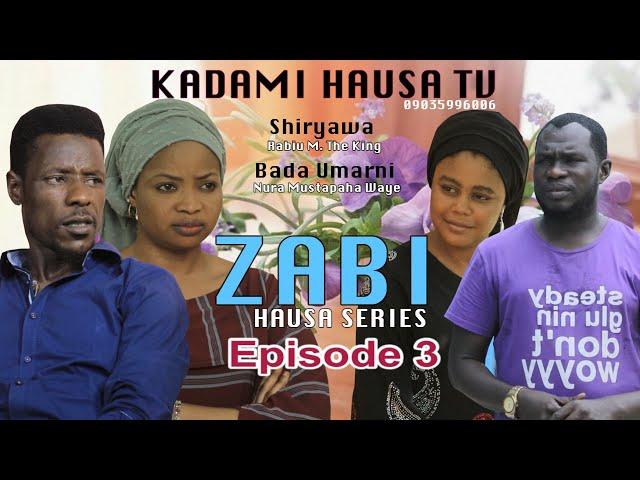 ZABI Episode 3 ORG HAUSA SERIES  WITH ENGLISH SUBTITLES