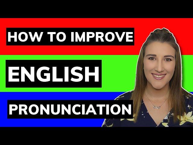 How To Improve Your English Pronunciation | Learn English Online | English Teacher