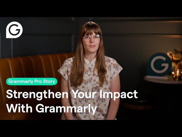 Strengthen Your Impact With Grammarly