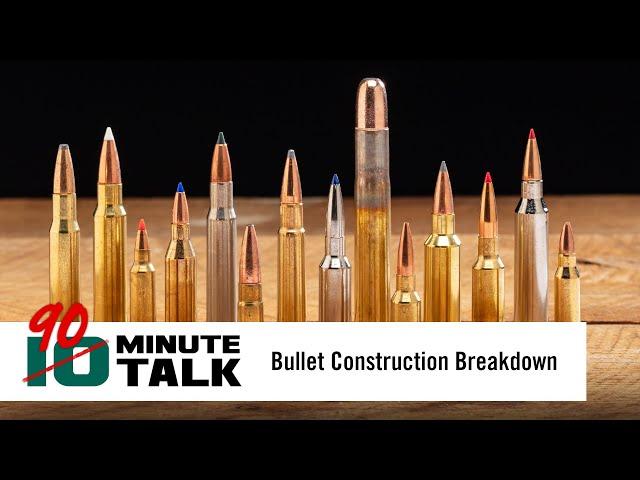 #10MinuteTalk - Bullet Construction Breakdown