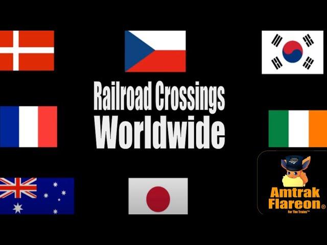 Railroad Crossings Worldwide