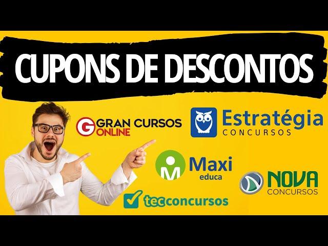 Cupom de desconto Estratégia Concursos, Gran Cursos, Nova Concursos, Maxi Educa e Tec Concursos