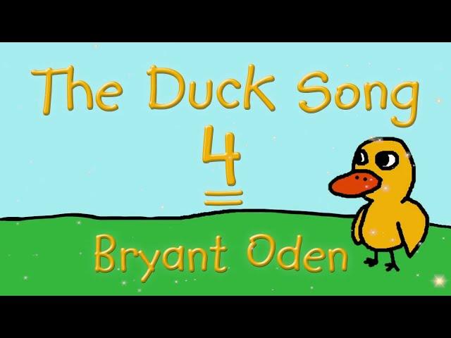 The Duck Song 4 By Bryant Oden: Official Lyric Video