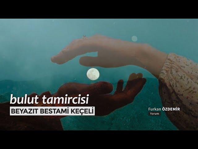 Beyazıt Bestami Keçeli | Bulut Tamircisi