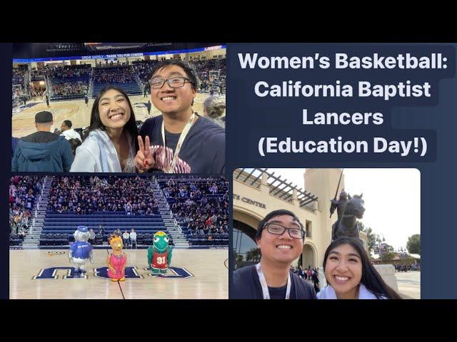 Just Women's Basketball: California Baptist Lancers on Education Day! (w/ the GF and 4,000 kids)