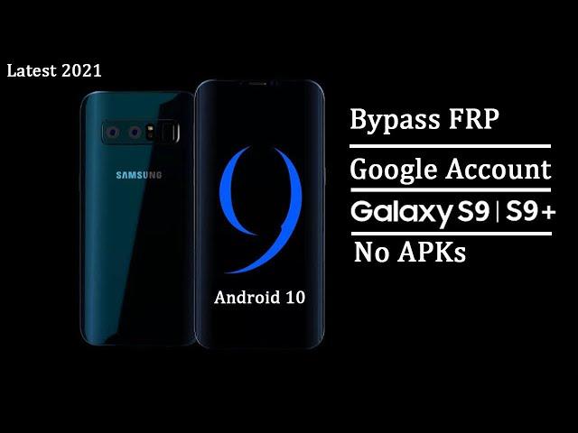 Samsung S9/S9 Plus FRP (SM-G965F) Google Account Bypass | No APK | Latest 2021