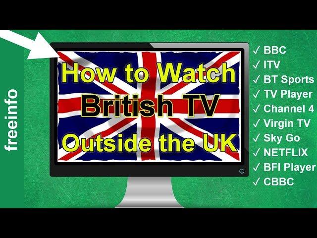 How to Watch UK TV abroad - BBC iPlayer and other British TV Channels