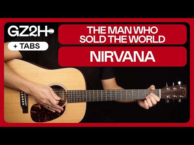 The Man Who Sold The World Guitar Tutorial Nirvana MTV Unplugged Guitar Lesson |Chords + Solo|