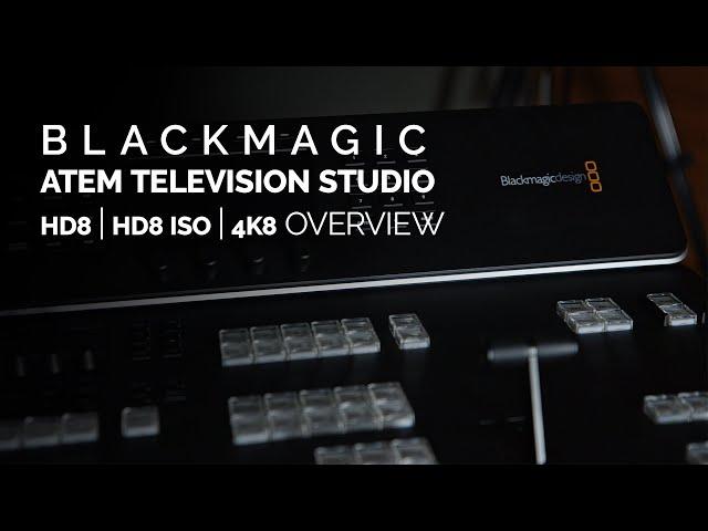 ATEM Television Studio HD8 ISO & 4K8 Overview