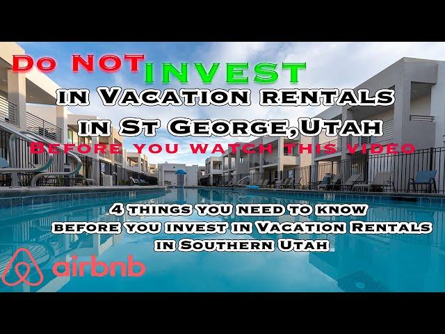 Investing in vacation rentals in St George |Southern Utah Real Estate|