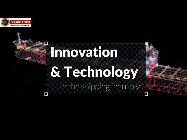 5 Innovations & Technology in the Modern Shipping industry