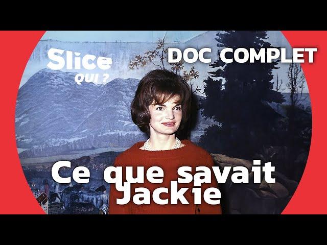 Jackie Kennedy : portrait d’une femme qui a fasciné le monde | SLICE Qui ? | DOCUMENTAIRE COMPLET