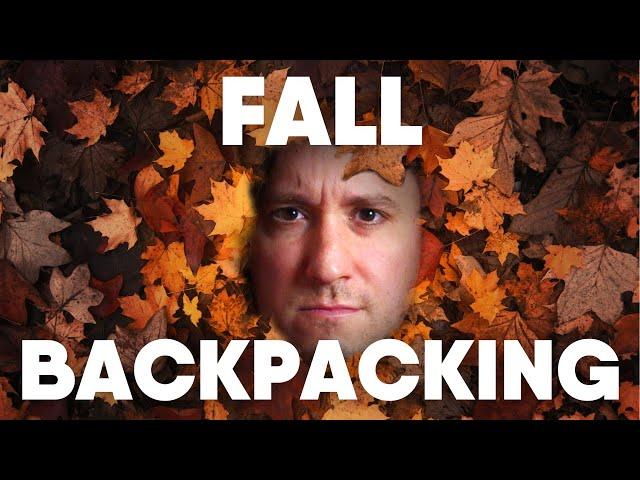 3 Essential Tips for Backpacking in the Fall