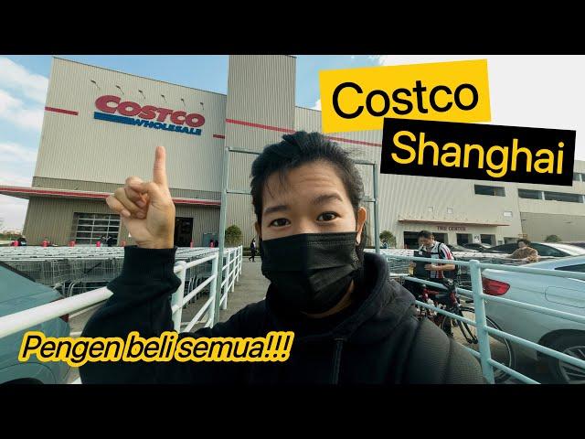 Explore Costco for The first time | Shanghai Vlog