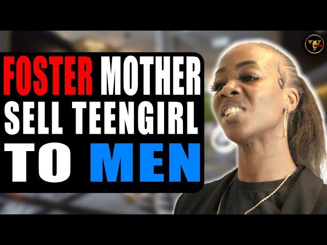 Foster Mother Sell Teengirl To Men, She Instantly Regrets It.