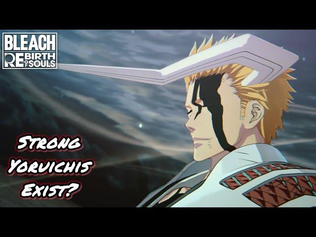 Strong Yoruichis Exist? | Bleach Rebirth Of Souls Ranked