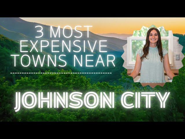 3 Most Expensive Towns Near Johnson City, Tennessee