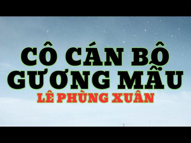 Cô cán bộ gương mẫu - Lê Phùng Xuân