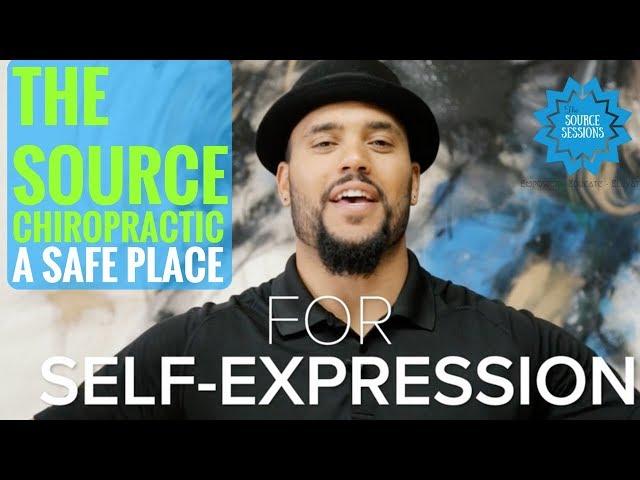 Express Yourself in a Safe Space - The Source Chiropractic