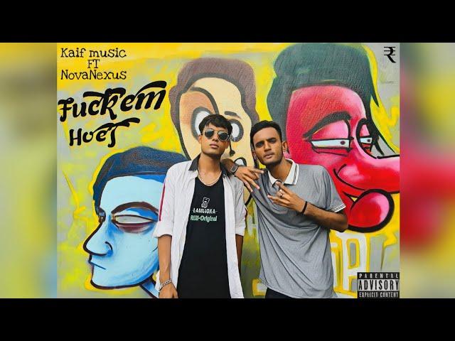 KAIF MUSIC - F*CK EM H*ES Ft  NOVANEXUS  OFFICAL MUSIC VIDEO (Prod By lejJA)