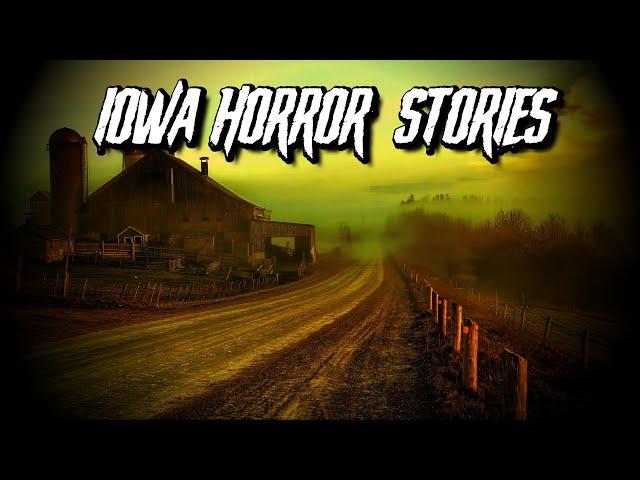 (3) Allegedly True IOWA Horror Stories