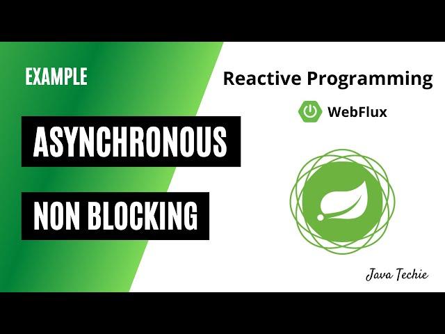 Spring Boot WebFlux | Asynchronous and Non Blocking Reactive Programming | Example | Javatechie