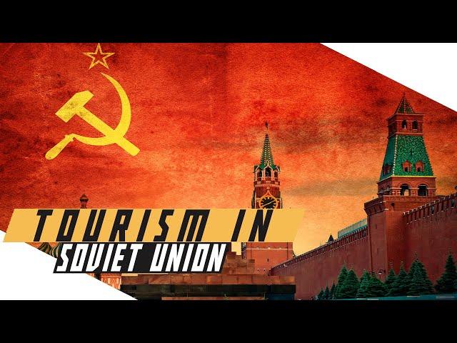 Soviet Tourism: How did People Get In and Out?