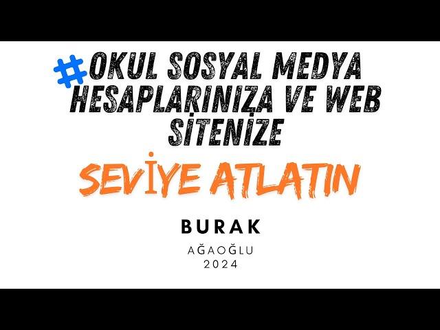 OKUL SOSYAL MEDYA HESAPLARINIZA VE WEB SİTENİZE SEVİYE ATLATIN