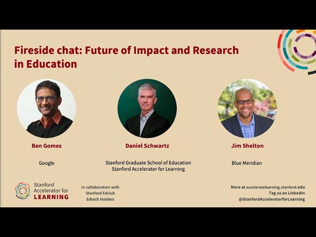 Fireside Chat: Future of Impact and Research in Education