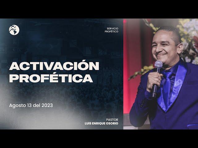 Activación profética | Pastor Luis Osorio | 13 agosto