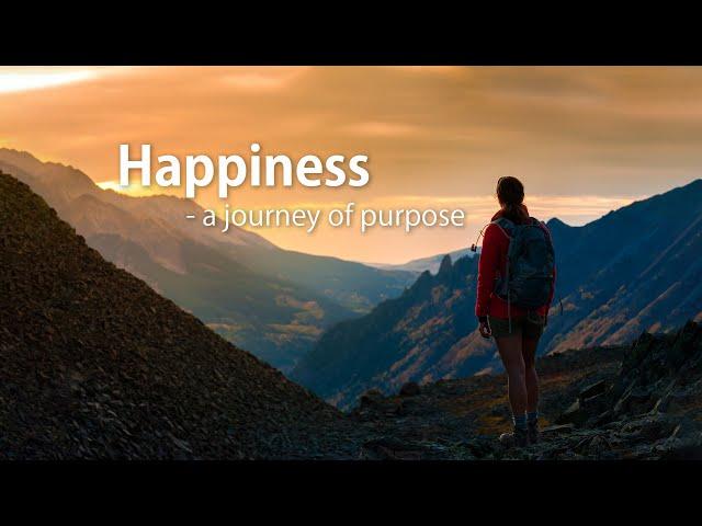 Happiness - A Journey of Purpose