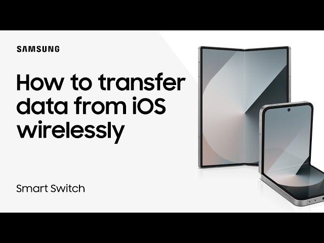 Use Samsung Smart Switch wireless transfer to move your iOS data to Galaxy | Samsung US