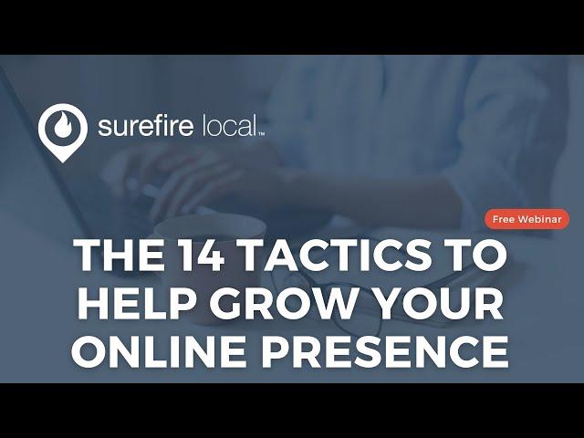 The 14 Tactics to Help Grow Your Online Presence