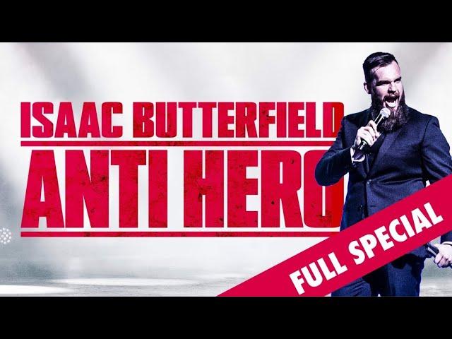 Isaac Butterfield Anti Hero | Full Comedy Special