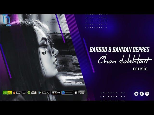 Barbod ft Bahman depres - Chon Dokhtari [ Navo Studio ]