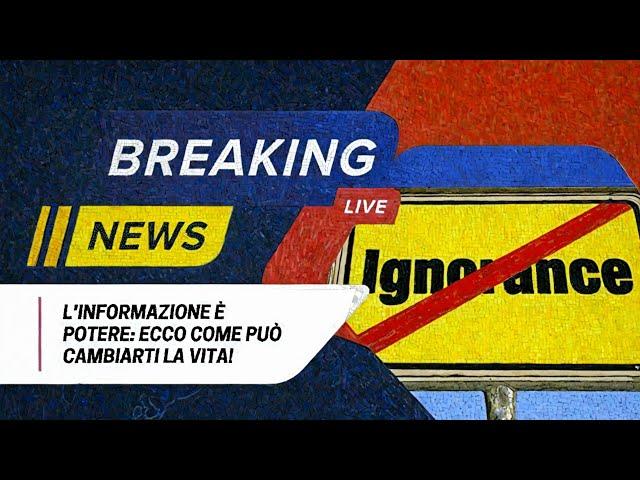 L'Informazione è Potere: Ecco Come Può Cambiarti la Vita!