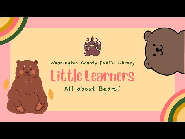 Little Learners Storytime: Bears! | Washington County Public Library