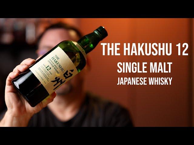 The Hakushu 12: Japanese Single Malt Whisky