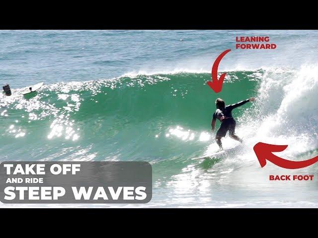 How To Take Off & Ride STEEP, HOLLOW WAVES | Surf Lesson