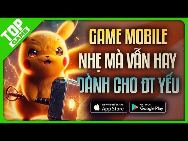 Điện Thoại Yếu Thì Sao? Vẫn Đầy Game Mobile Hay Để Chiến 2024 | Android – IOS