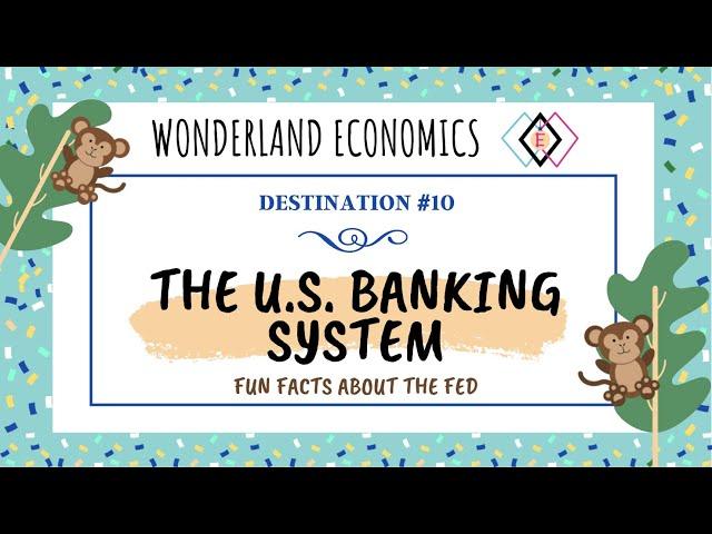 The U.S. Banking System & Fun Facts about the Fed | Economics for Grades K-12