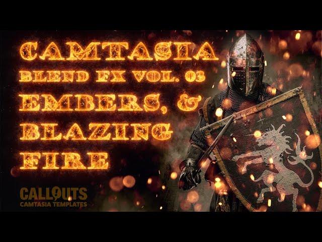 NEW! Camtasia Blend FX vol. 3 - Embers, and Blazing Fire. Camtasia 2022 Blend Mode effect templates.