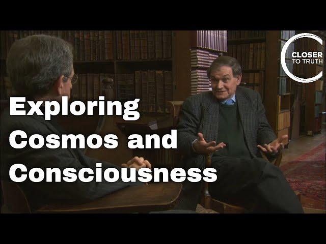 Sir Roger Penrose - Why Explore Cosmos and Consciousness?