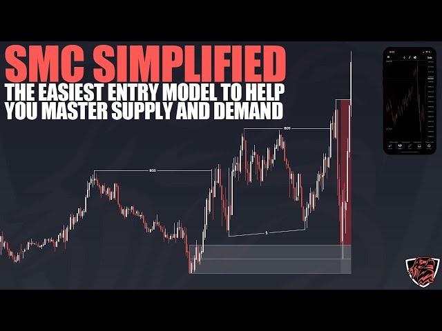 SMART MONEY CONCEPTS SIMPLIFIED | SMC ENTRY MODEL | SUPPLY AND DEMAND