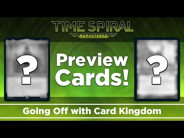 Going Off: Exclusive Time Spiral Remastered Previews from Card Kingdom!