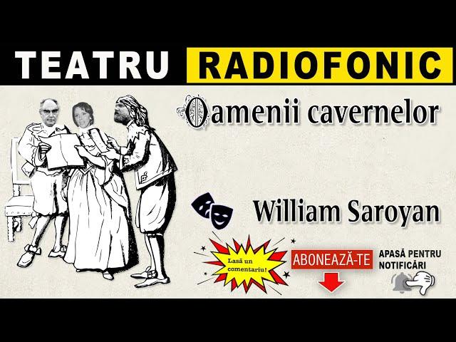 William Saroyan - Oamenii cavernelor | Teatru radiofonic