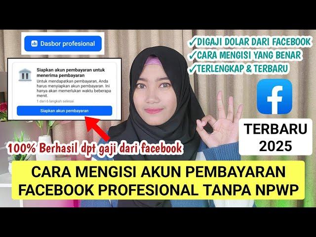 CARA MENGISI AKUN PEMBAYARAN FACEBOOK PROFESIONAL TANPA NPWP TERBARU 2025 | MONETISASI FACEBOOK PRO